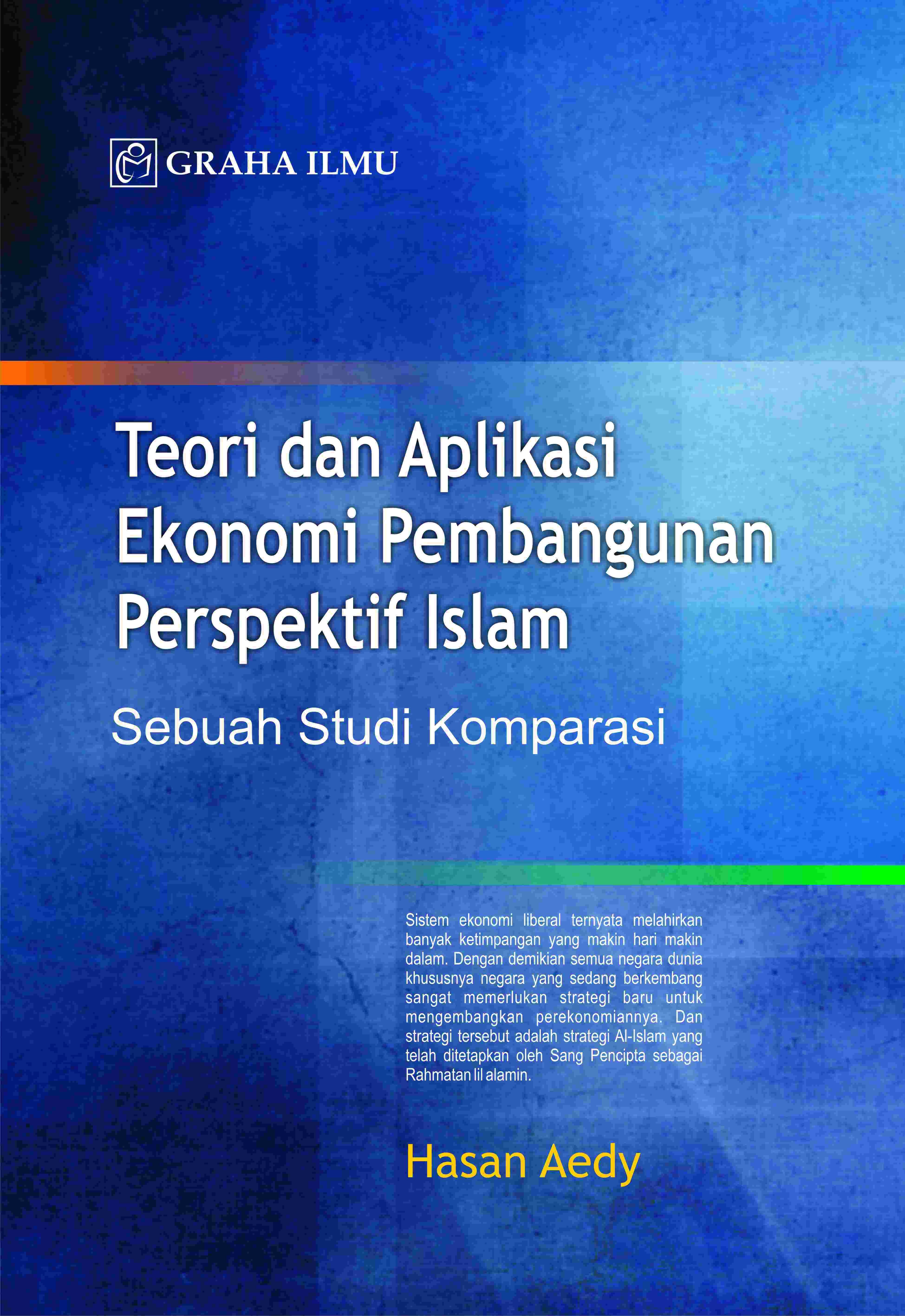 Teori dan Aplikasi Ekonomi Pembangunan Perspektif Islam; Sebuah Studi Komparasi