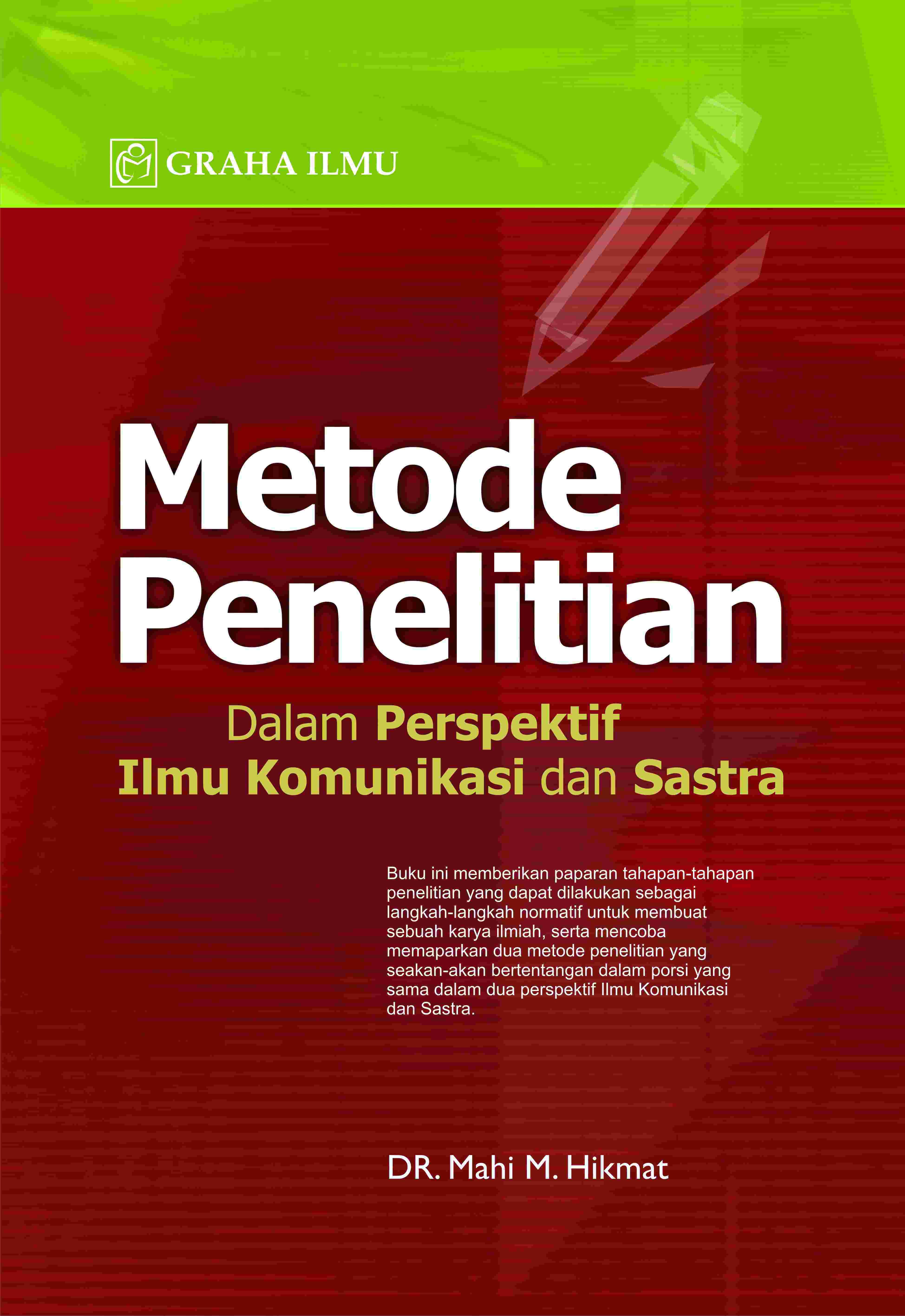 Metode Penelitian; Dalam Perspektif Ilmu Komunikasi dan Sastra
