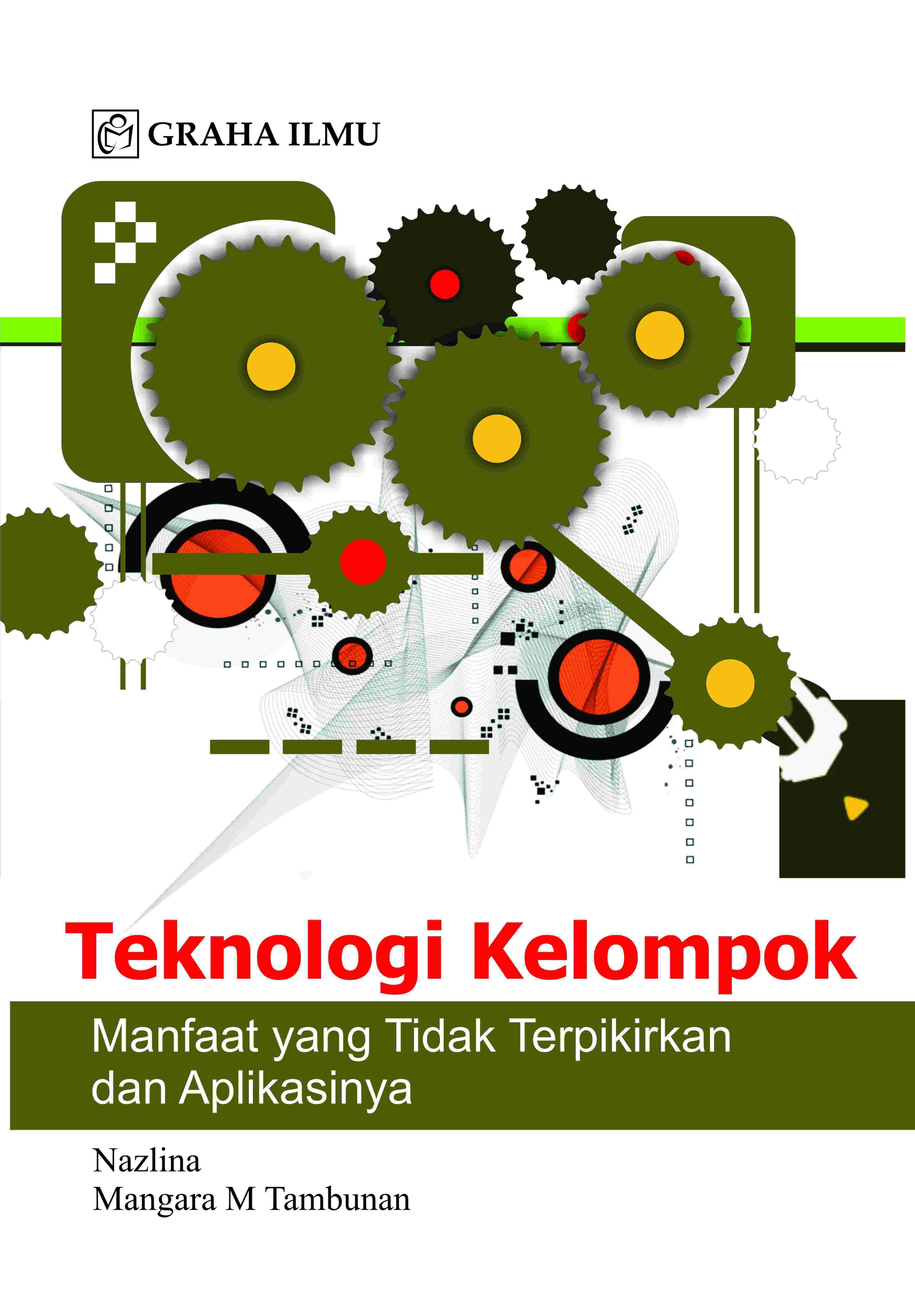 Teknologi Kelompok; Manfaat yang Tidak Terpikirkan dan Aplikasinya
