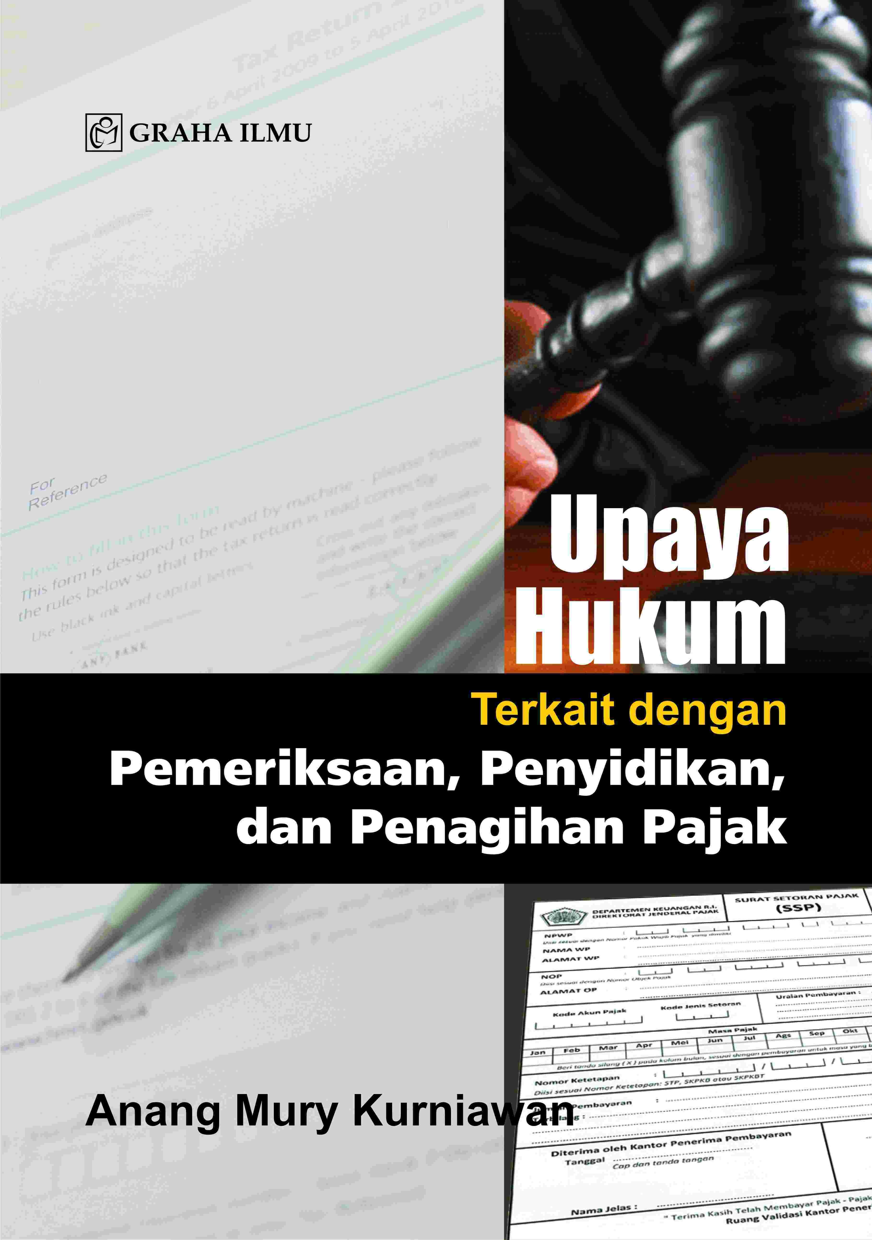 Upaya Hukum Terkait dengan Pemeriksaan, Penyidikan, dan Penagihan Pajak