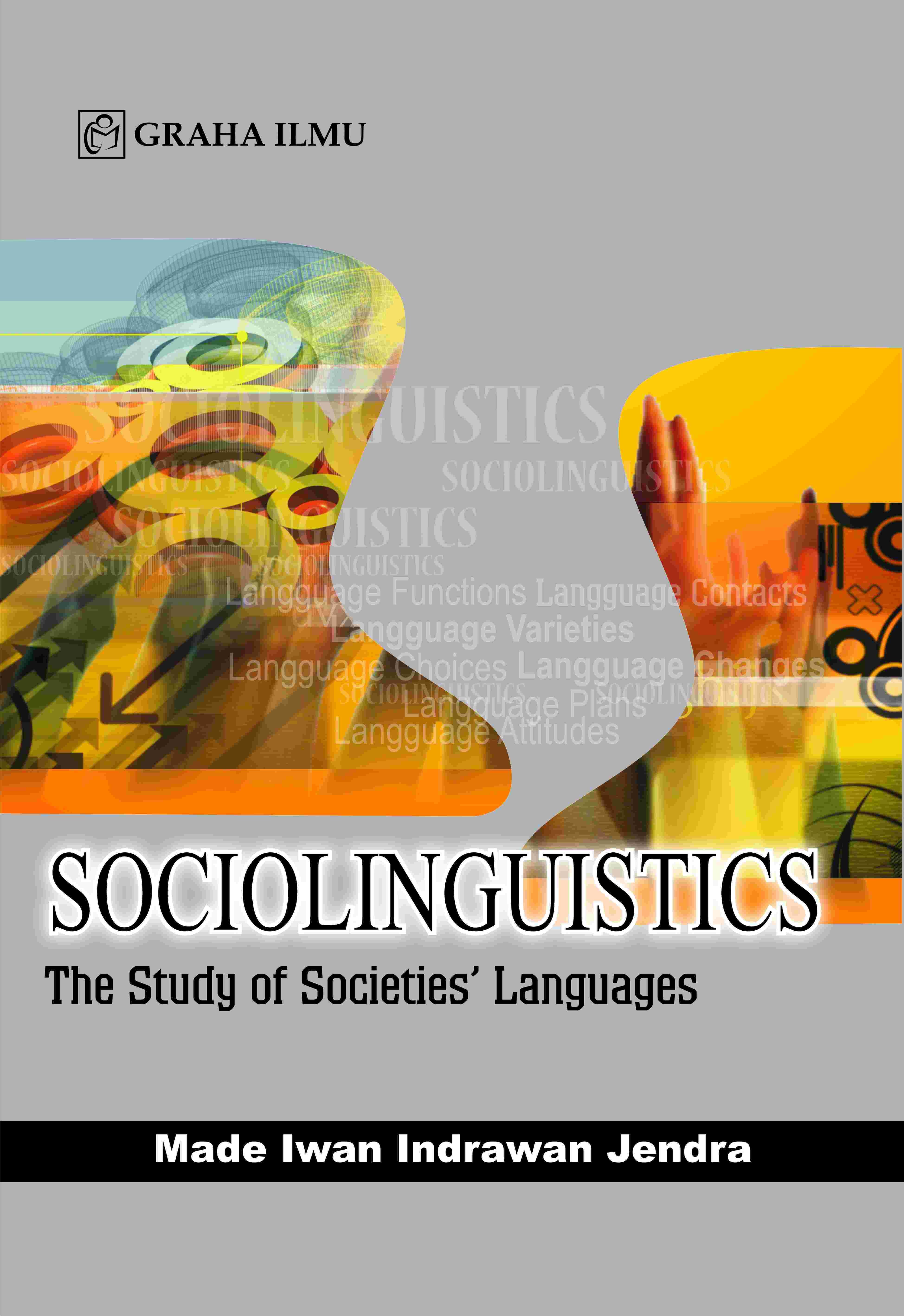 Sociolinguistics; The Study of Societies Languages