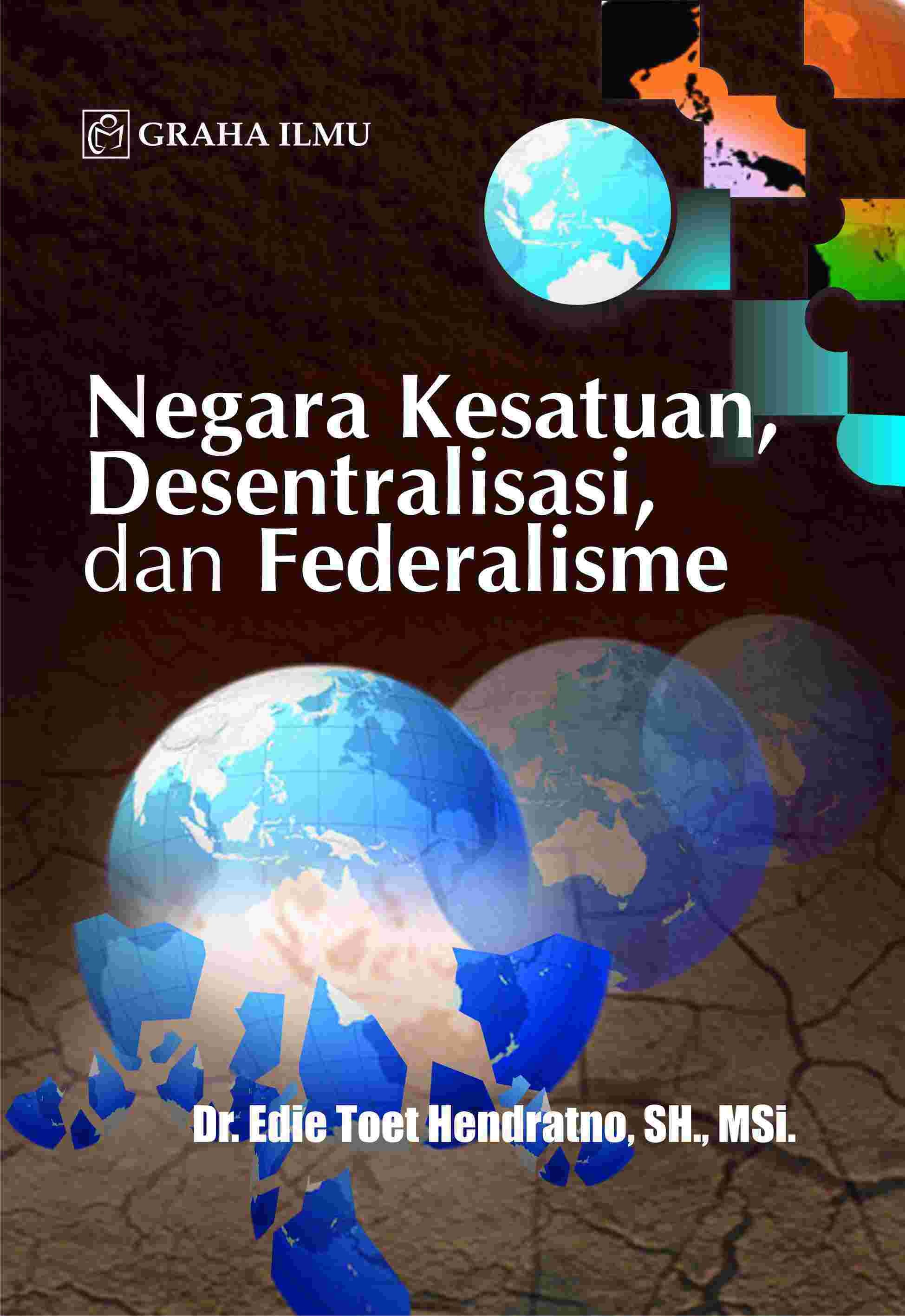 Negara Kesatuan Desentralisasi Dan Federalisme