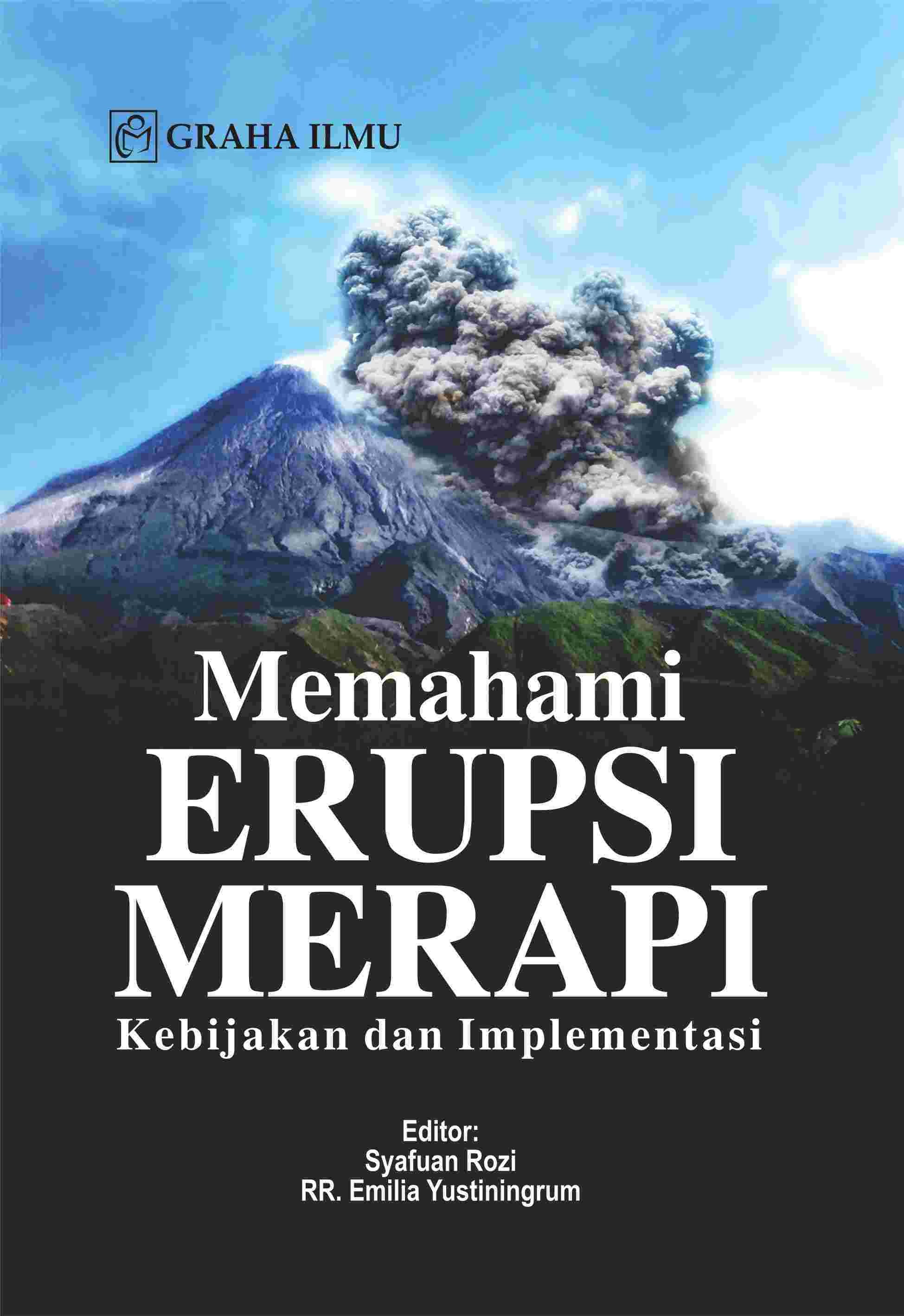 Memahami Erupsi Merapi; Kebijakan dan Implementasi