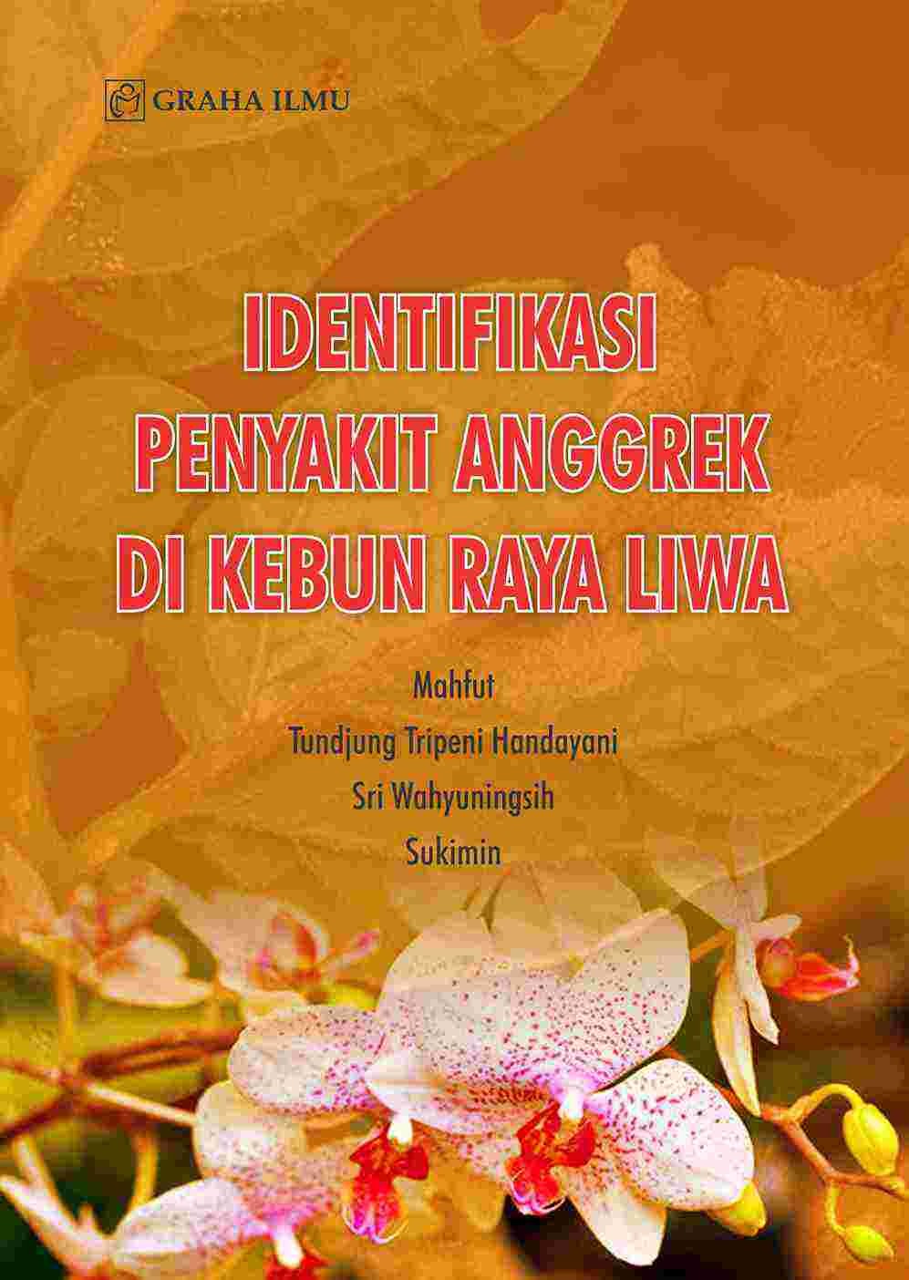 Identifikasi Penyakit Anggrek di Kebun Raya Liwa