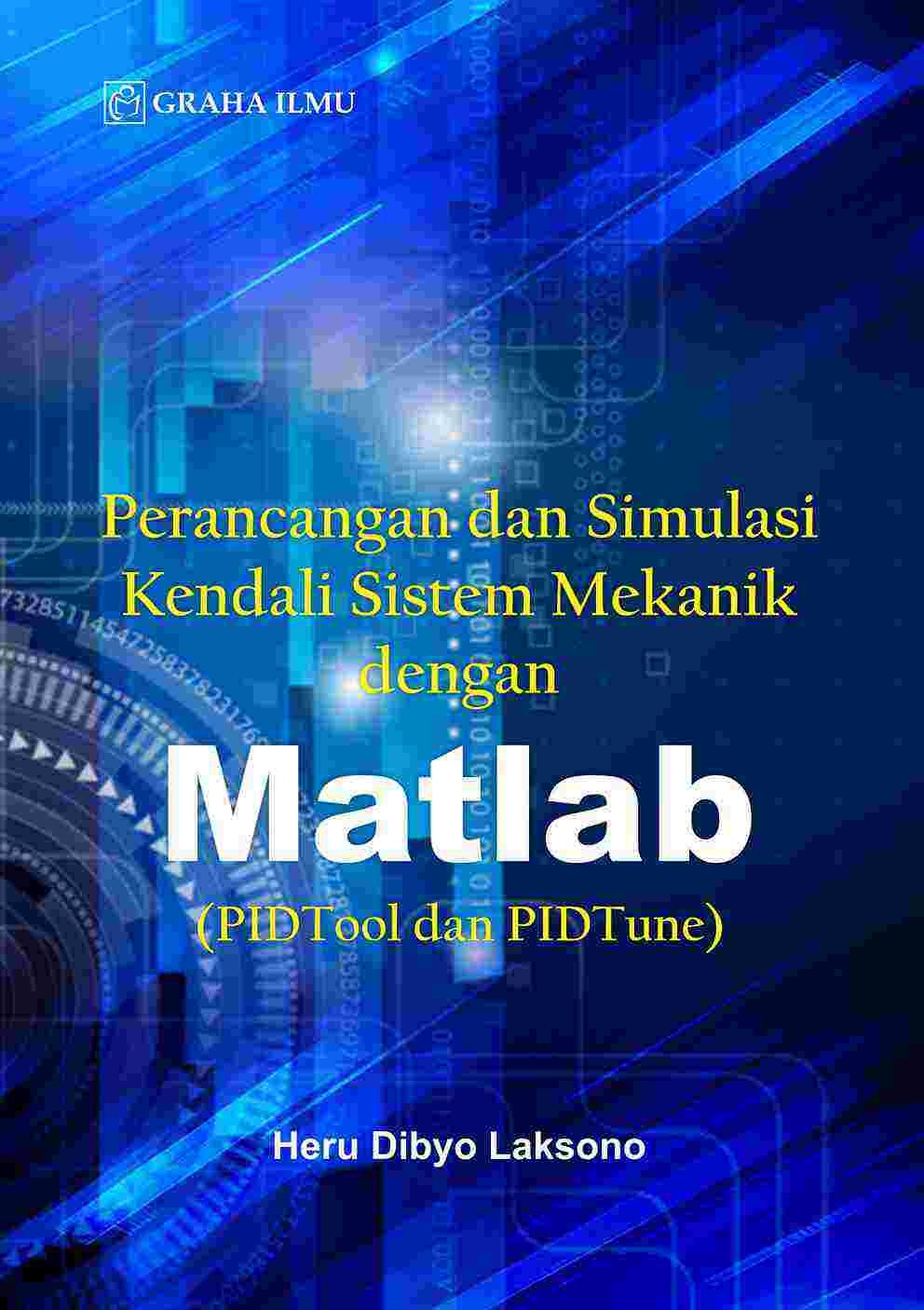Perancangan dan Simulasi Kendali Sistem Mekanik dengan Matlab (PIDTool dan PIDTune)