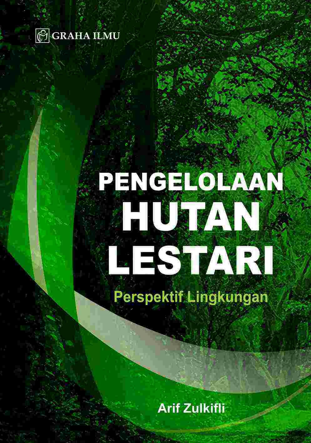 Pengelolaan Hutan Lestari; Perspektif Lingkungan