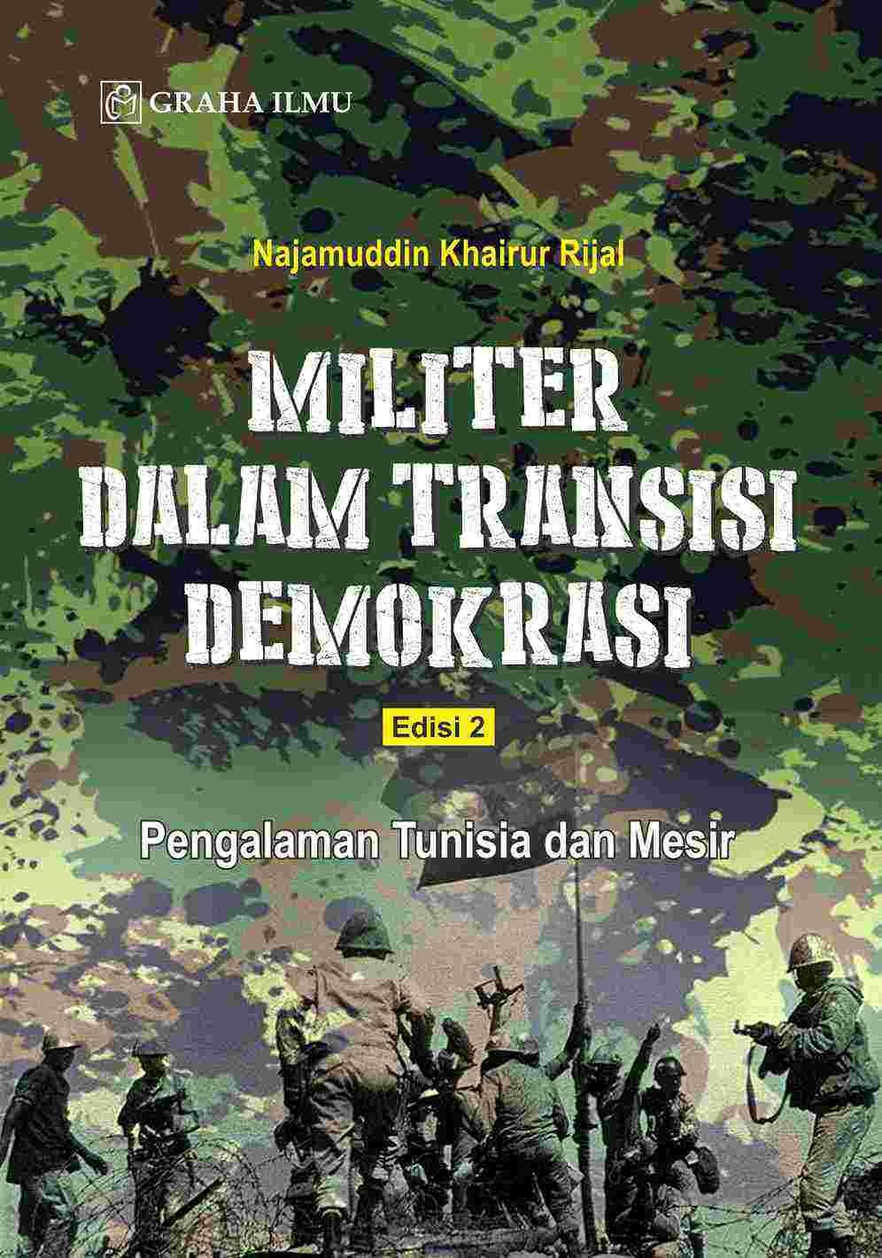 Militer dalam Transisi Demokrasi Edisi 2; Pengalaman Tunisia dan Mesir