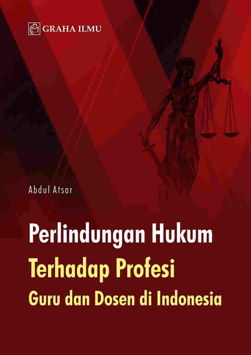 Perlindungan Hukum Terhadap Profesi Guru dan Dosen di Indonesia