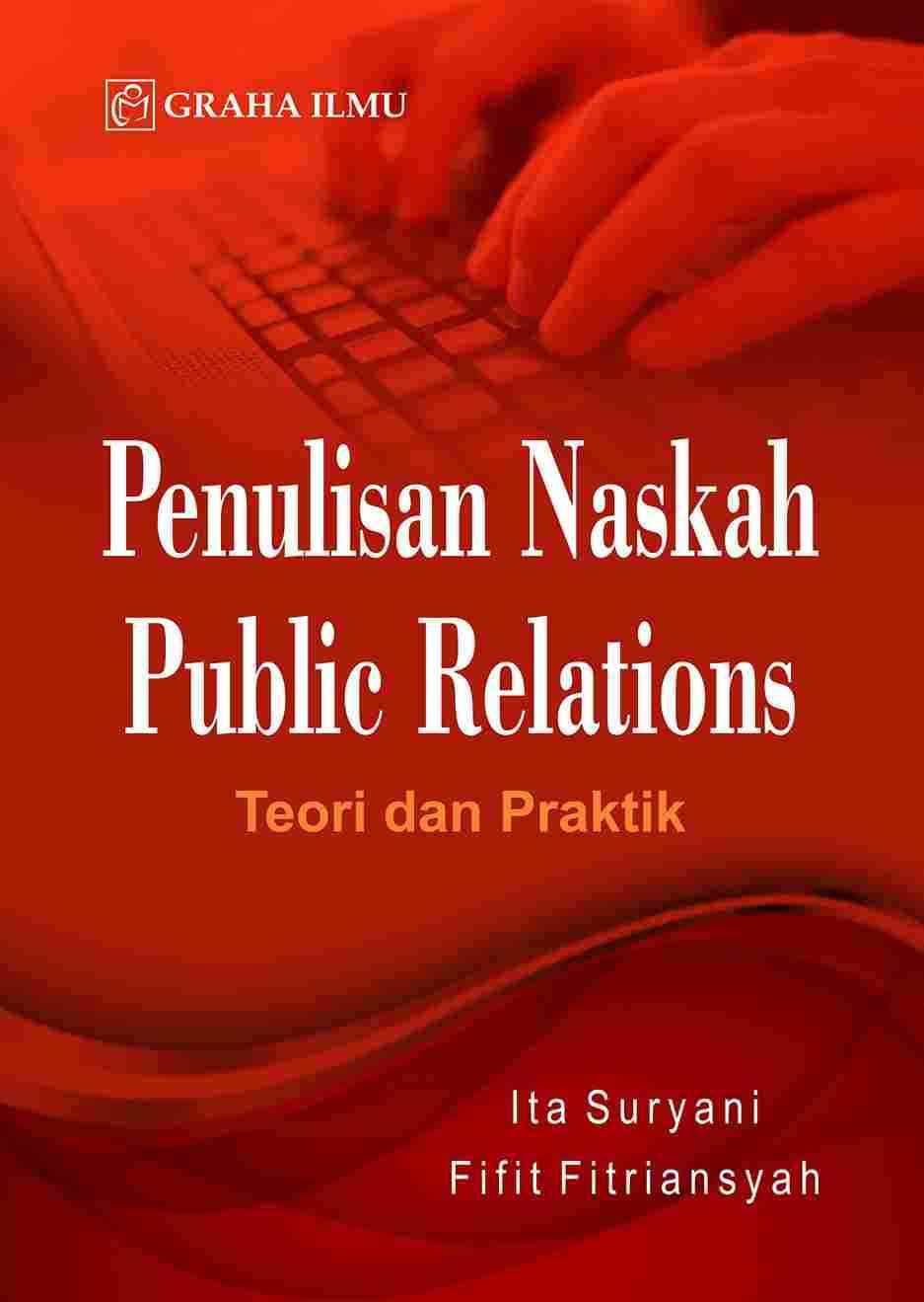 Penulisan Naskah Public Relations; Teori dan Praktik