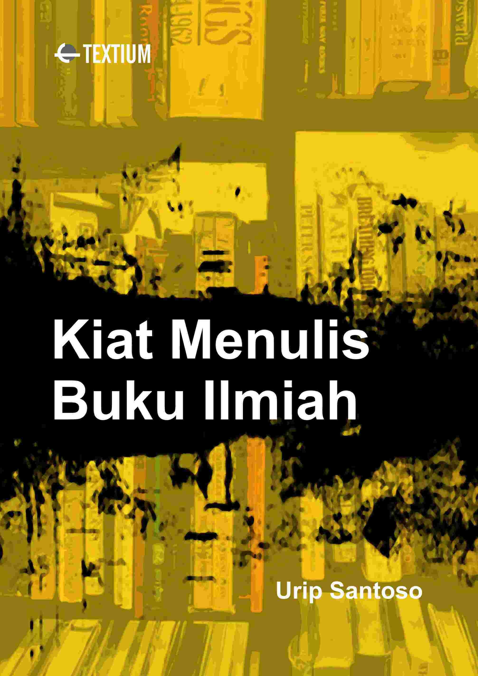 Kiat Menulis Buku Ilmiah