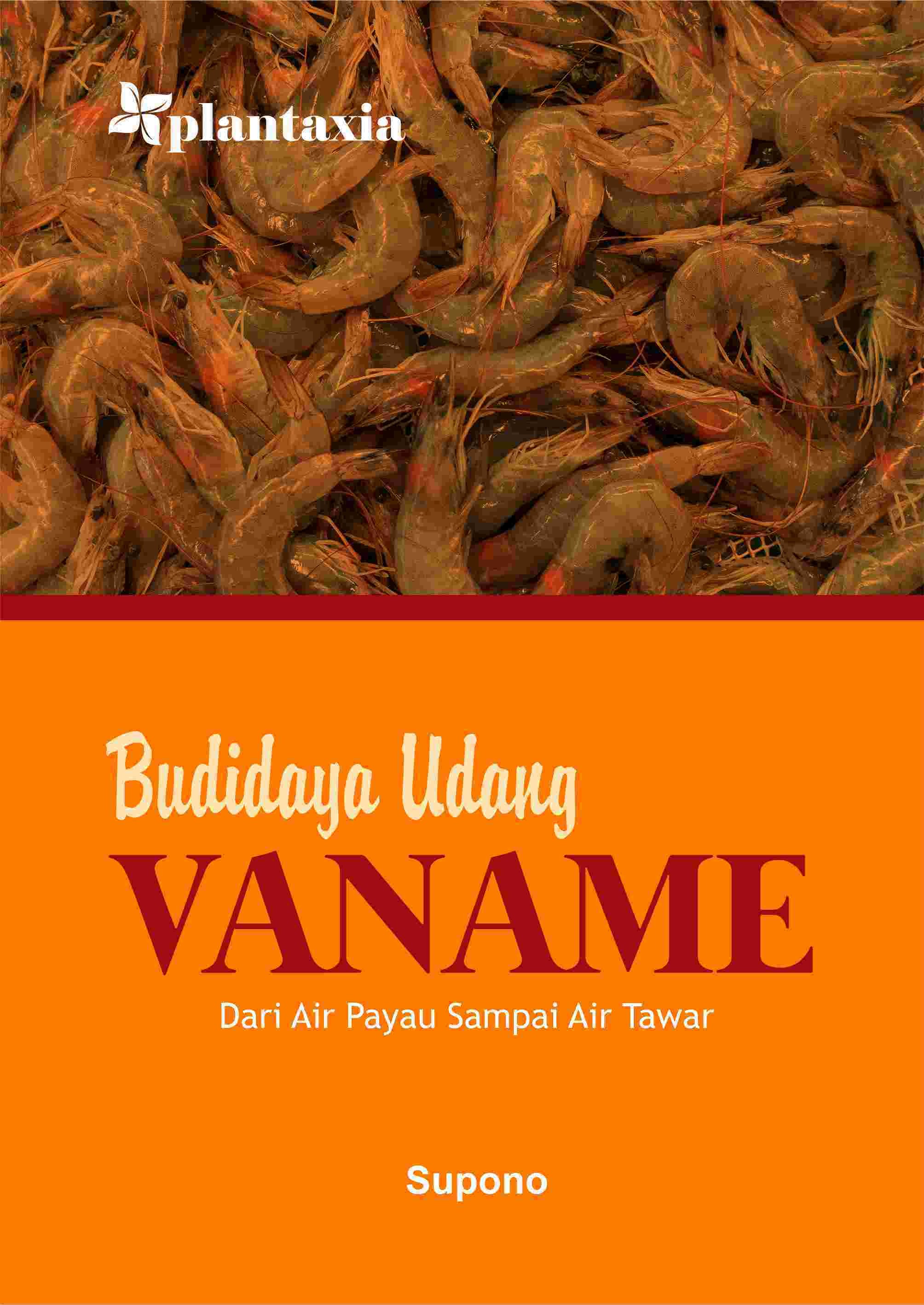 Budidaya Udang Vaname; dari Air Payau Sampai Air Tawar