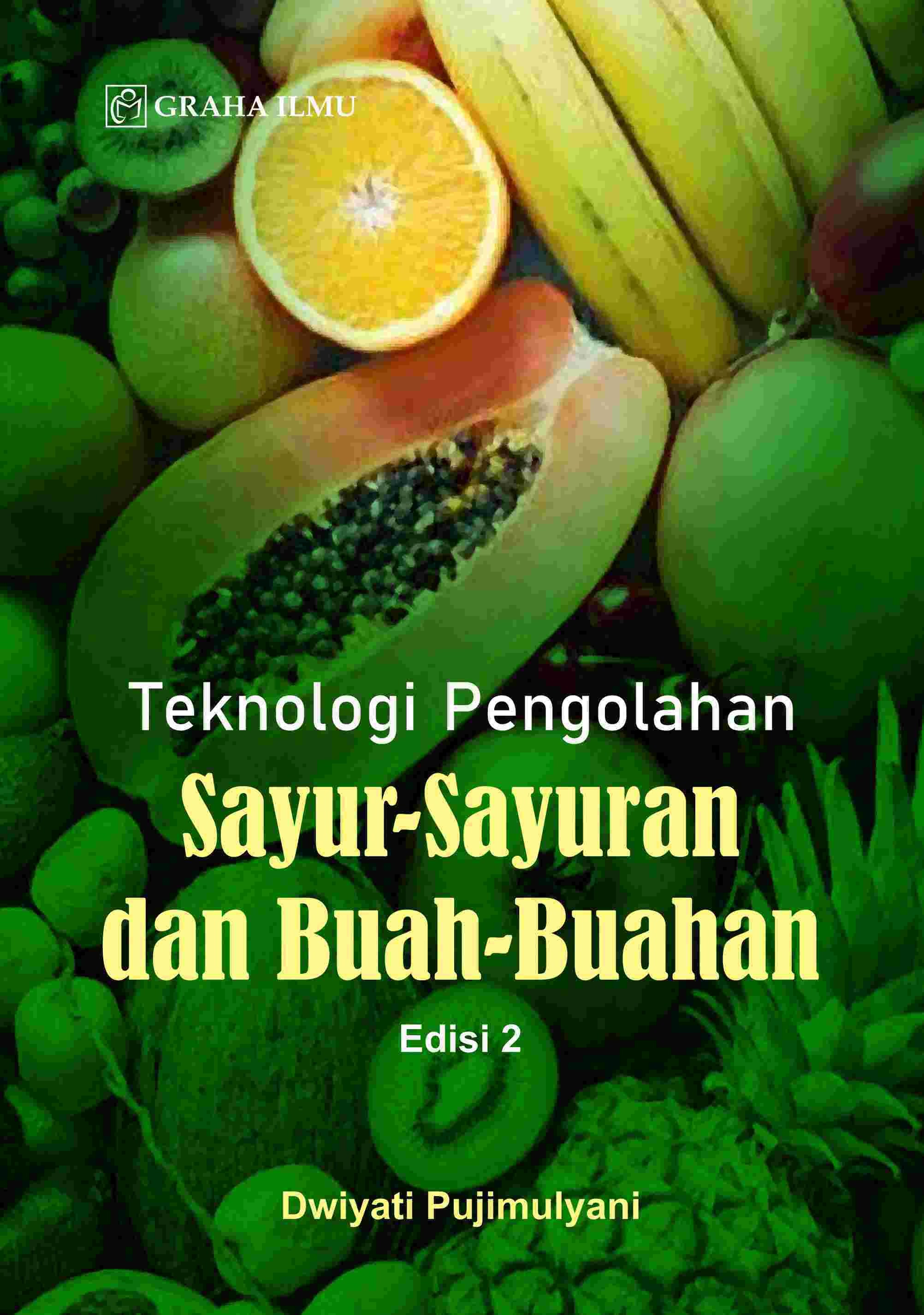 Teknologi Pengolahan Sayur-sayuran dan Buah-Buahan Edisi 2
