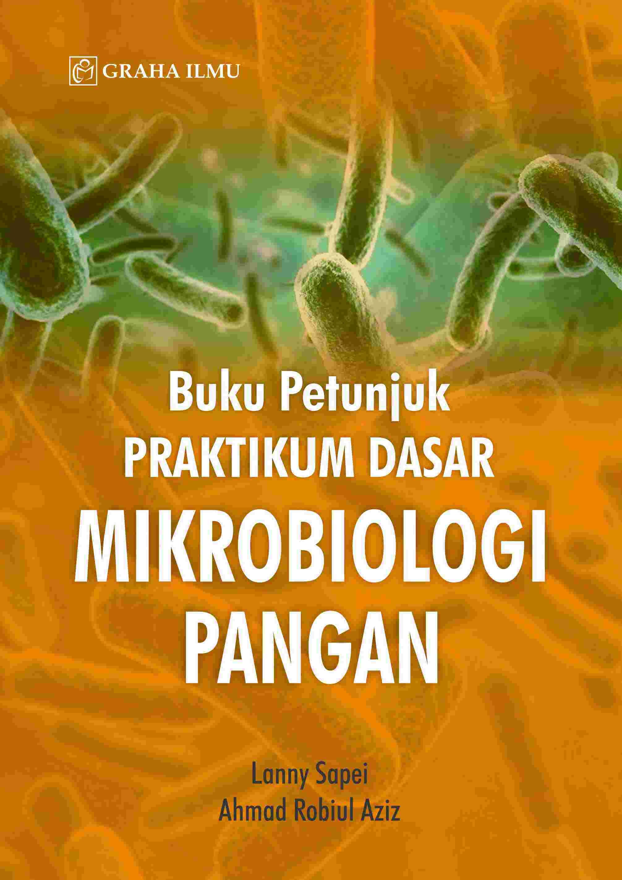 Buku Petunjuk Praktikum Dasar Mikrobiologi Pangan