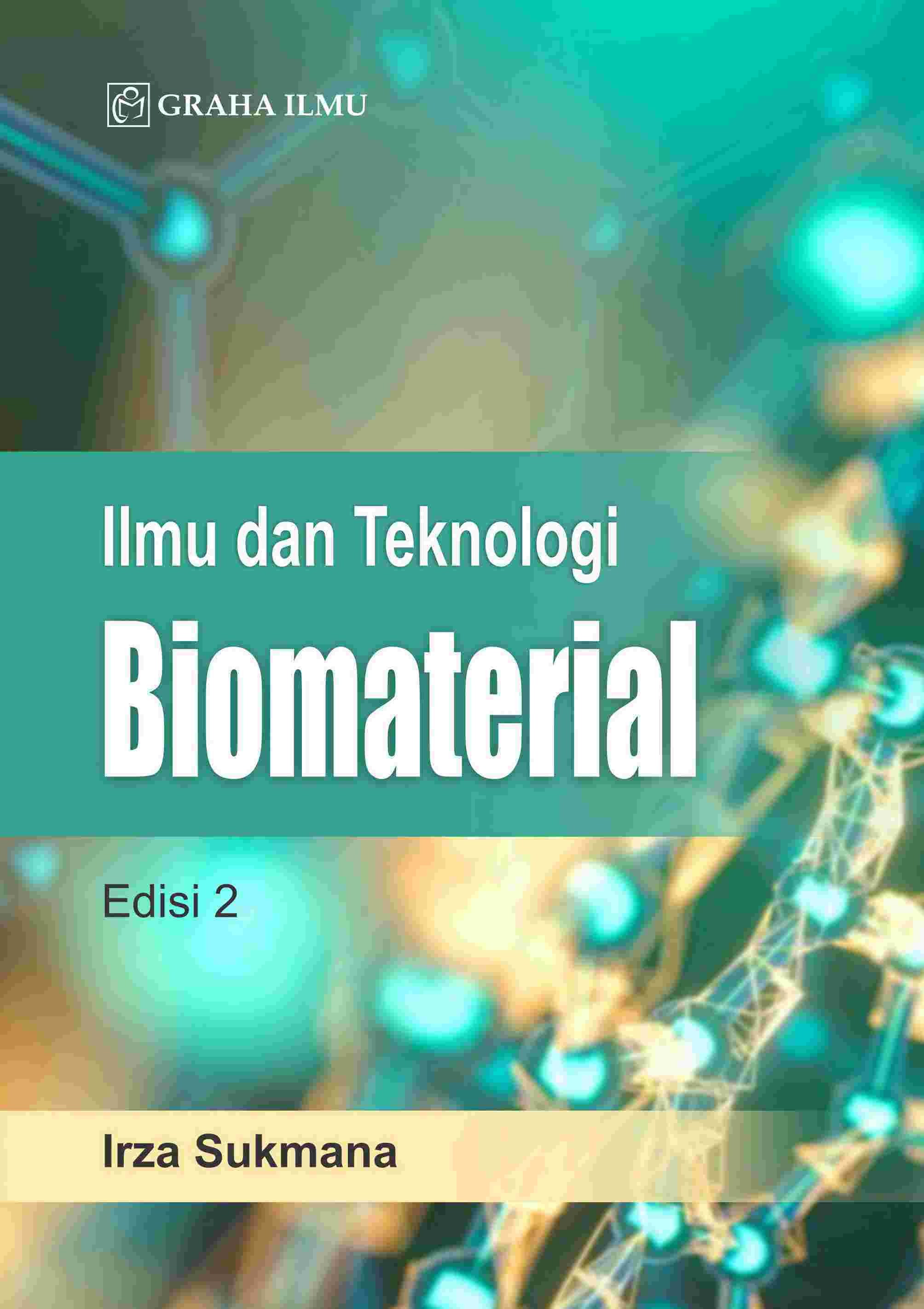 Ilmu dan Teknologi Biomaterial Edisi 2