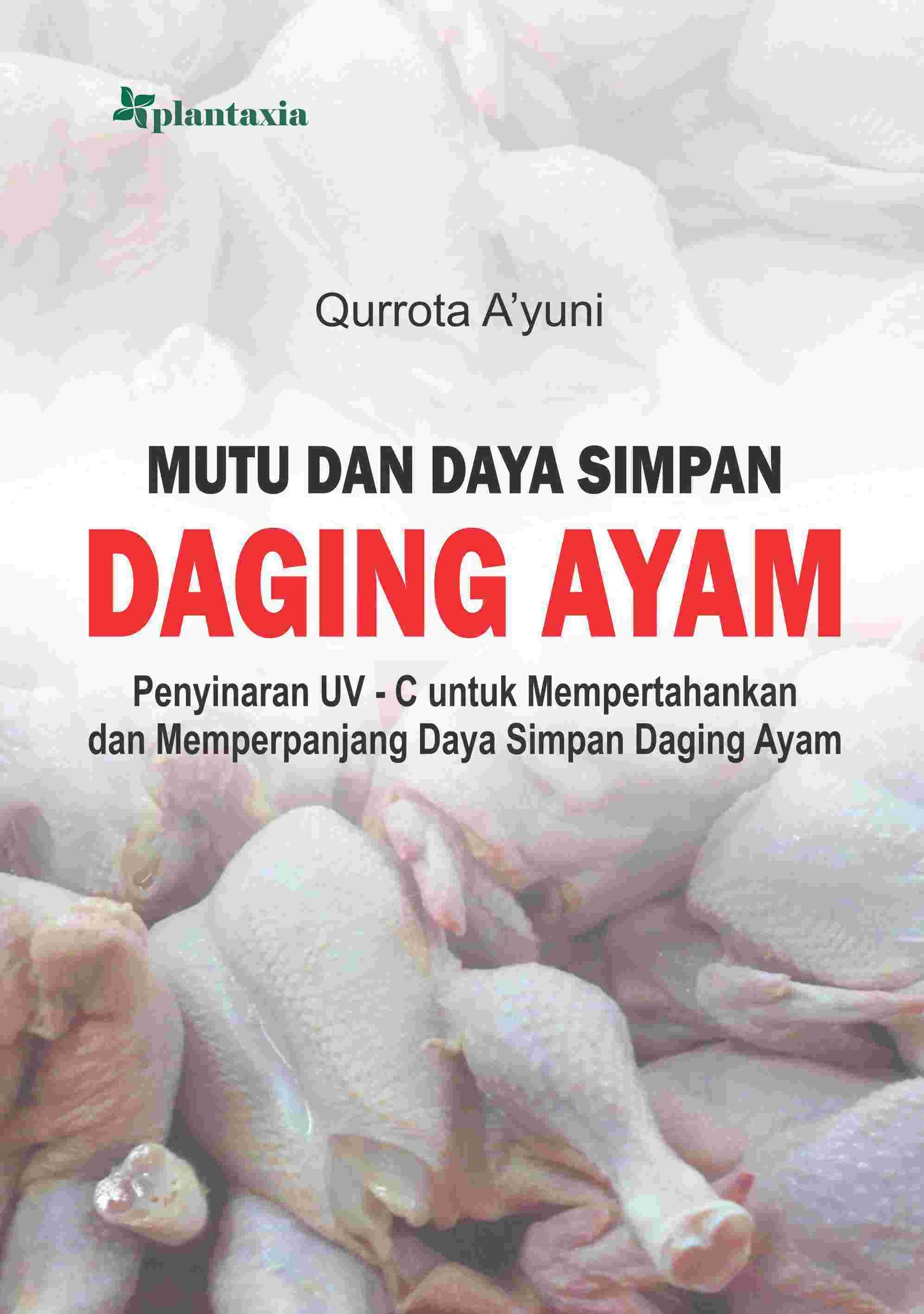 Mutu dan Daya Simpan Daging Ayam; Penyinaran UV - C untuk Mempertahankan dan Memperpanjang Daya Simpan Daging Ayam 