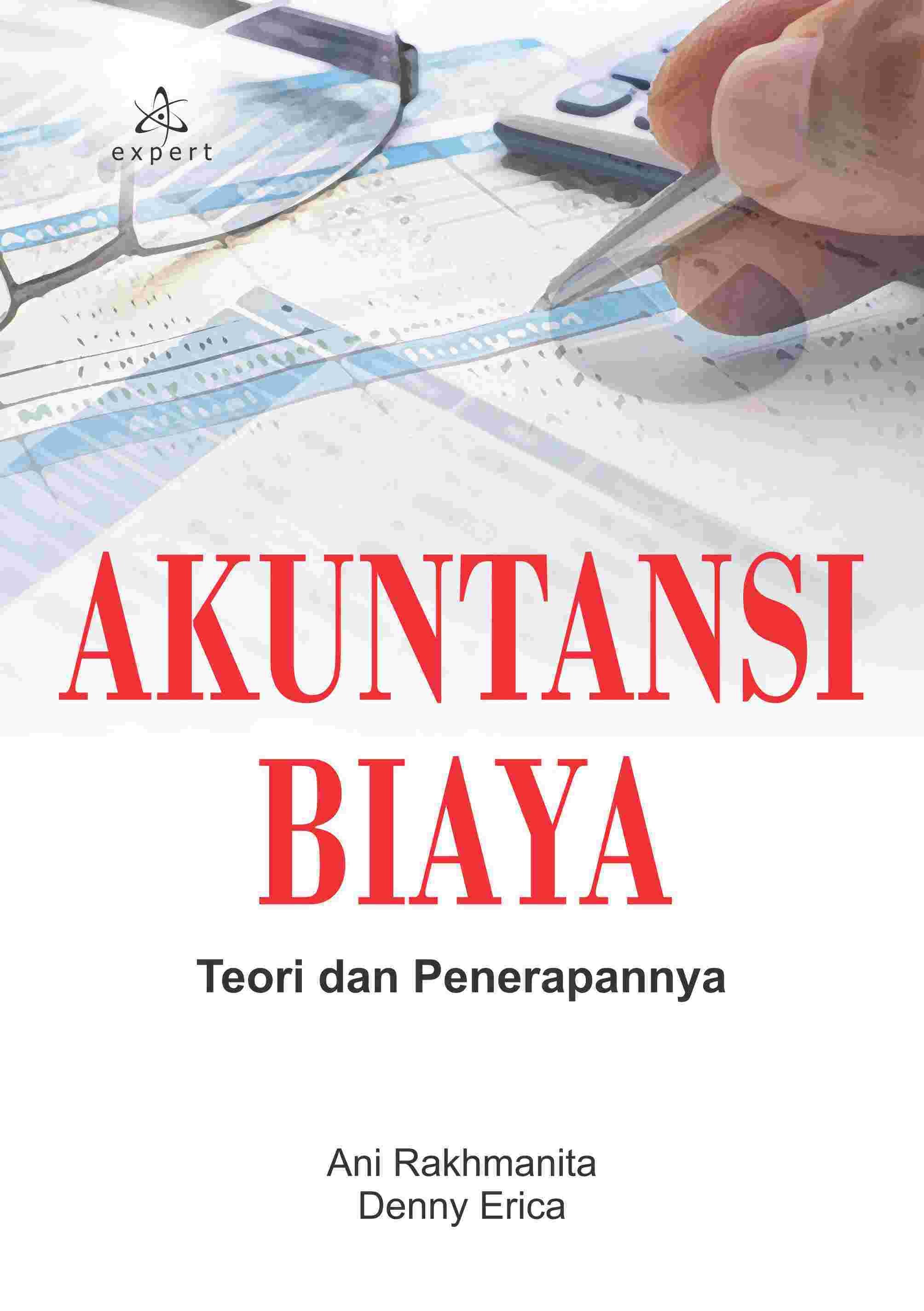 Akuntansi Biaya; Teori dan Penerapannya