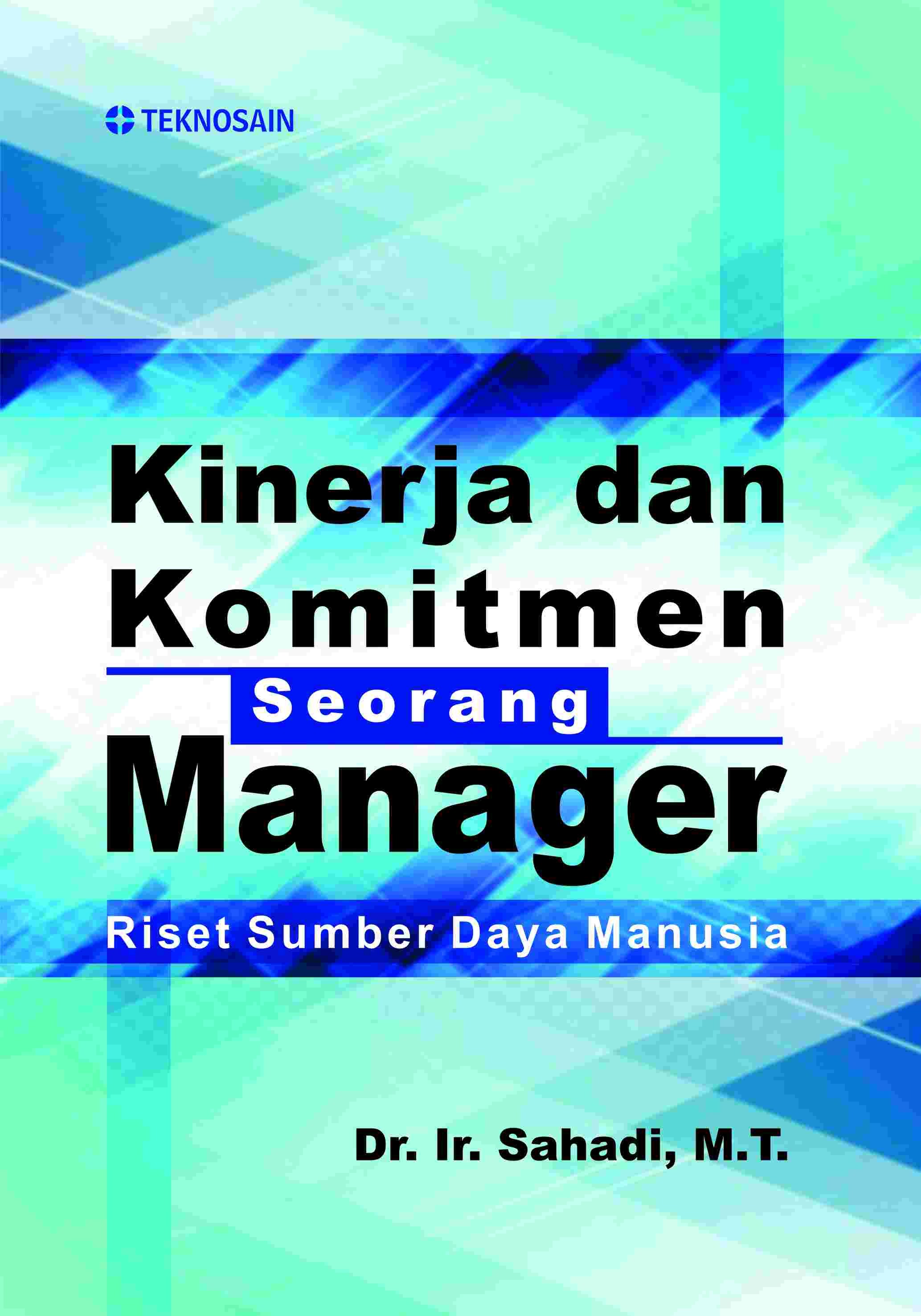 Kinerja dan Komitmen Seorang Manajer; Riset Sumber Daya Manusia