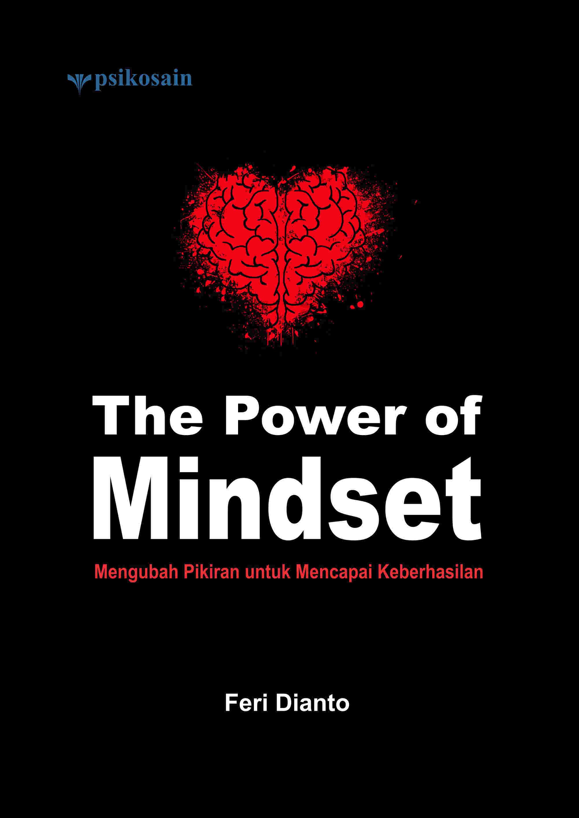 The Power of Mindset; Mengubah Pikiran untuk Mencapai Keberhasilan
