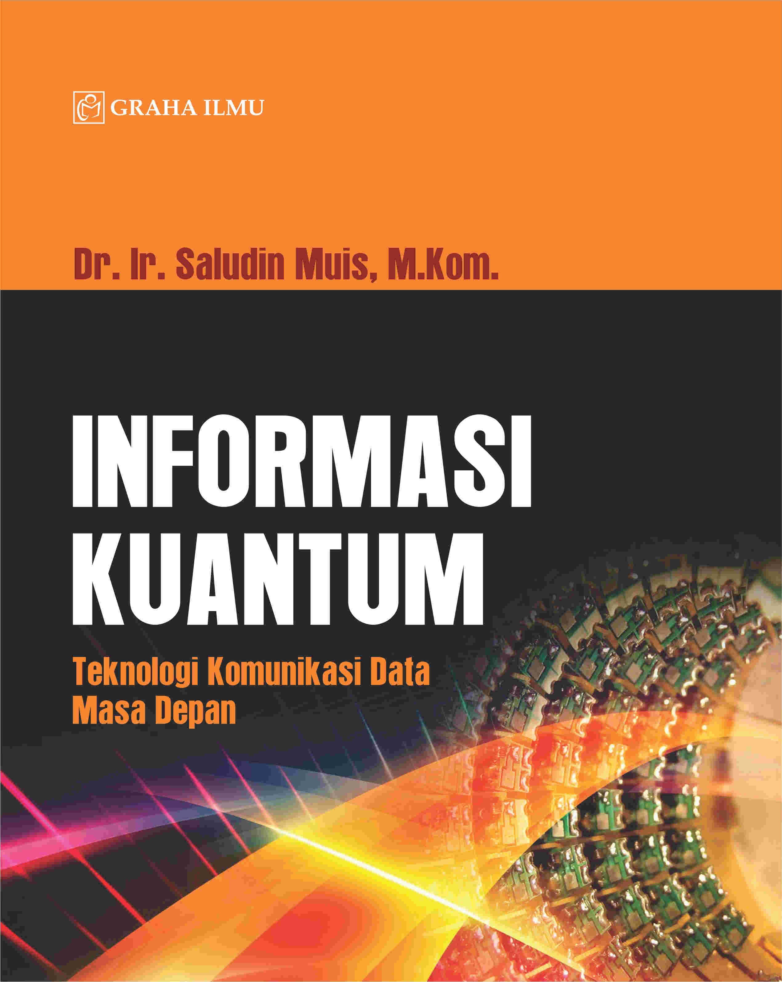 Informasi Kuantum; Teknologi Komunikasi Data Masa Depan